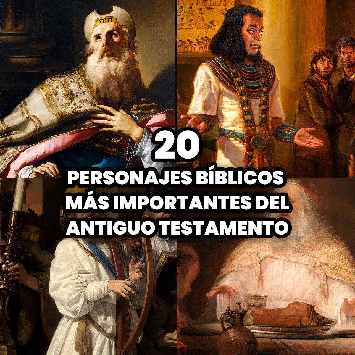 Los 20 Personajes Bíblicos más Importantes del Antiguo Testamento