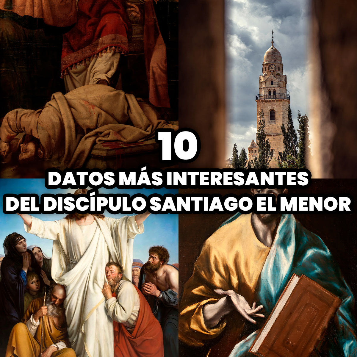 Los 10 Datos más Interesantes del Discípulo Santiago el Menor